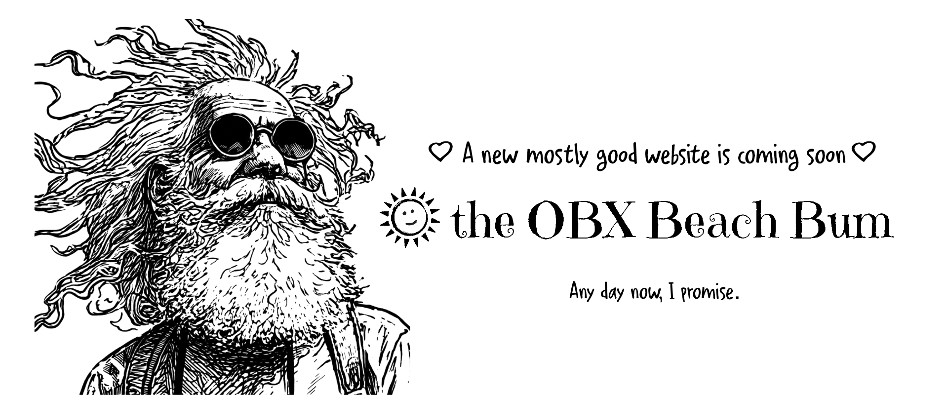 A new mostly good website is coming soon - the OBX Beach Bum - Any day now, I promise.